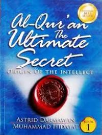 Al-Quran the Ultimate Secret Book 1 Origin of the Intelect