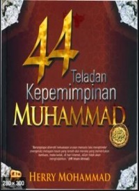 44 Teladan Kepemimpinan Muhammad SAW