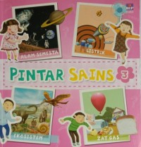 Pintar Sains 3: Alam Semesta, Listrik, Ekosistem, Zat Gas