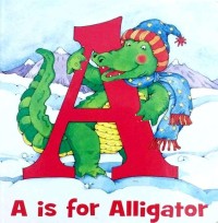 A is for Alligator