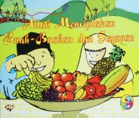 Allah Menciptakan Buah-Buahan dan Sayuran