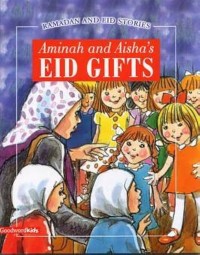 Aminah and Aisha'a Eid Gifts