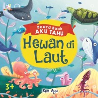 Boardbook Aku Tahu: Hewan di Laut