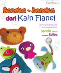 Boneka-Boneka dari Kain Flanel