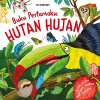 Buku Pertamaku: Hutan Hujan