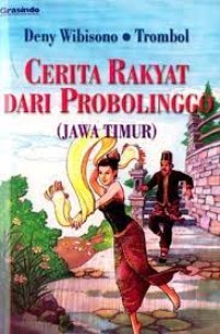 Cerita Rakyat Dari Probolinggo (Jawa Timur)