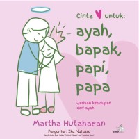 Cinta untuk: Ayah, Bapak, Papi, Papa