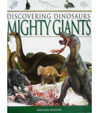 Discovering Dinosaurs Mighty Giants