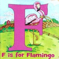 F is for Flamingo