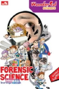 Forensic Science = Investigasi Ilmiah