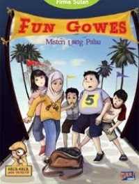 Fun Gowes Misteri Uang Palsu