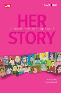 Her Story: Perempuan Nusantara di Tepi Sejarah