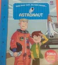 Kalau Besar Nanti, Aku Ingin Menjadi Astronaut