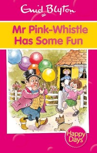 Mr. Pink-Whistle Has Some Fun