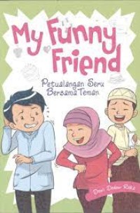 My Funny Friend: Petualangan Seru Bersama Teman