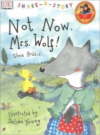 Not Now, Mrs Wolf!