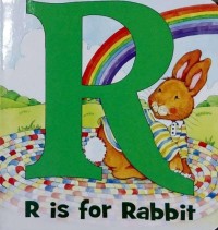 R is for Rabbit