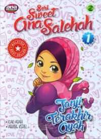 Seri Sweet Ana Salehah 1: Janji Terakhir ayah