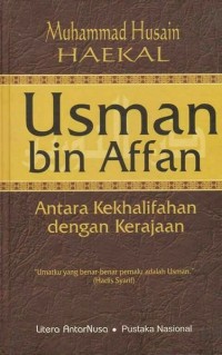 Usman bin Affan: Antara Kekhalifahan dengan Kerajaan