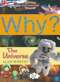 Why? The Universe = Alam Semesta