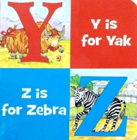 Y is for Yak Z is for Zebra