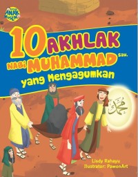 10 Akhlak Nabi Muhammad SAW yang Mengagumkan