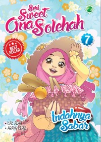 Seri Sweet Ana Salehah 7: Indahnya Sabar