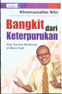 Bangkit dari Keterpurukan: Kiat Survive Berbisnis di Masa Sulit