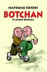 Botchan si Anak Bengal