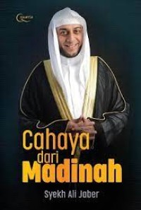 Cahaya dari Madinah: Mutiara Hikmah Penyejuk Jiwa