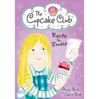 The Cupcake Club: Recipe for Trouble