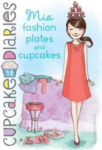 Cupcake Diaries 18: Mia Fashion Plates and Cupcakes