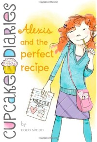 Cupcake Diaries 4: Alexis and the Perfect Recipe