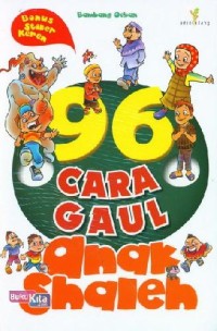 96 Cara Gaul Anak Shaleh