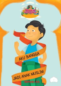 Aku Bangga Jadi Anak Muslim