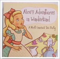 Alice's Adventures in Wonderland: A Most Unusual Tea Party