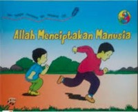 Allah Menciptakan Manusia