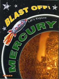 Blast off! Let's Explore Mercury