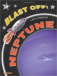 Blast Off! Let's Explore Neptune