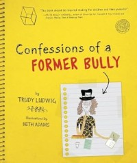 Confessions of A Former Bully