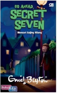 Go Ahead, Secret Seven: Mencari Anjing Hilang