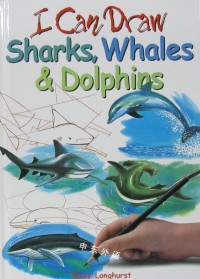 I Can Draw Sharks, Whales, and Dolphins