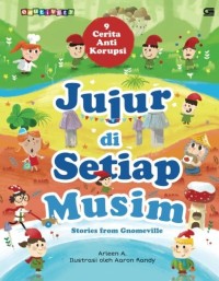 Jujur di Setiap Musim: Stories from Gnomeville