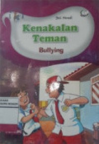 Kenakalan Teman: Bullying