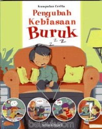 Kumpulan Cerita Pengubah Kebiasaan Buruk