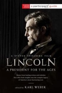 Lincoln: A President for The Ages