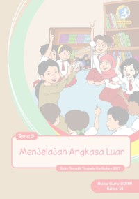 Menjelajah Angkasa Luar: Guru SD Kelas VI