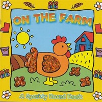 On The Farm: A Sparkly Board Book