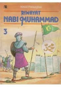 Riwayat Nabi Muhammad: Mengibarkan Panji-Panji Allah