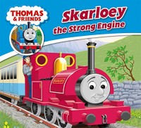 Skarloey the Strong Engine